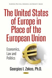 Produktbild: The United States of Europe in Place of the European Union: Economics, Law and Politics
