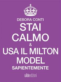 Produktbild: Stai Calmo e USA il Milton Model sapientemente
