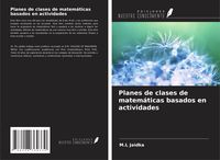 Produktbild: Planes de clases de matem&aacute;ticas basados en actividades