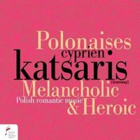 Produktbild: Melancholic and Heroic Polonaises