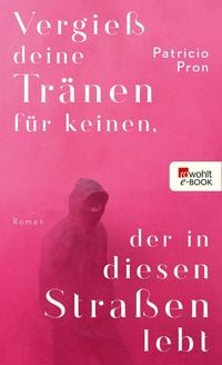 Produktbild: Vergie&szlig; deine Tr&auml;nen f&uuml;r keinen, der in diesen Stra&szlig;en lebt