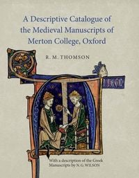Produktbild: A Descriptive Catalogue of the Medieval Manuscripts of Merton College, Oxford