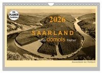 Produktbild: Saarland - vunn domols (frieher) (Wandkalender 2026 DIN A4 quer), CALVENDO Monatskalender