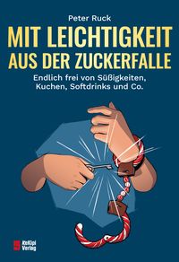 Produktbild: Mit Leichtigkeit aus der Zuckerfalle