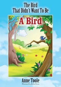 Produktbild: The Bird That Didn't Want To Be A Bird