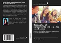Produktbild: Desarrollar el pensamiento cr&iacute;tico de los estudiantes