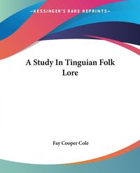 Produktbild: Cole, F: Study In Tinguian Folk Lore