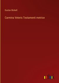 Produktbild: Carmina Veteris Testamenti metrice