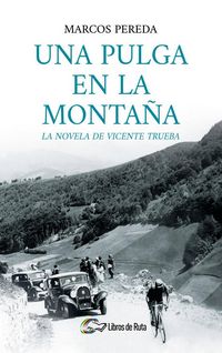Produktbild: Una pulga en la monta&ntilde;a : la novela de Vicente Trueba