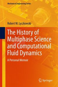 Produktbild: The History of Multiphase Science and Computational Fluid Dynamics