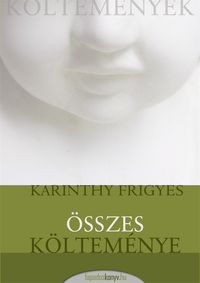 Produktbild: Karinthy Frigyes &ouml;sszes k&ouml;ltem&eacute;nye