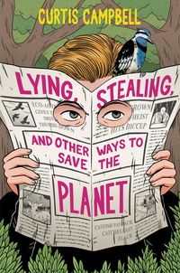 Produktbild: Lying, Stealing, and Other Ways to Save the Planet