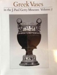 Produktbild: Getty Museum, J: Greek Vases in the J.Paul Getty Museum V5