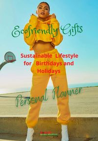 Produktbild: Ecofriendly Gifts Sustainable Lifestyle for Holidays and Birthdays Personal Planner
