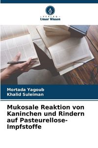 Produktbild: Mukosale Reaktion von Kaninchen und Rindern auf Pasteurellose-Impfstoffe