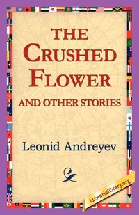 Produktbild: The Crushed Flower and Other Stories