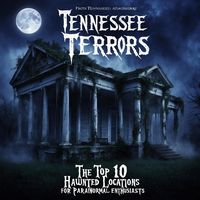 Produktbild: Tennessee Terrors: The Top 10 Haunted Locations for Paranormal Enthusiasts