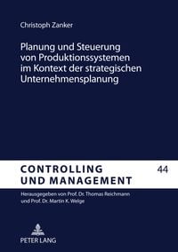 Produktbild: Planung und Steuerung von Produktionssystemen im Kontext der strategischen Unternehmensplanung
