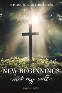 Produktbild: New Beginnings - Not My Will