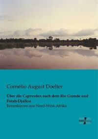 Produktbild: &Uuml;ber die Capverden nach dem Rio Grande und Futah-Djallon