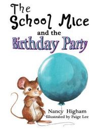 Produktbild: The School Mice and the Birthday Party: Book 6 For both boys and girls ages 6-12 Grades