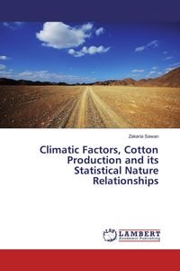 Produktbild: Climatic Factors, Cotton Production and its Statistical Nature Relationships