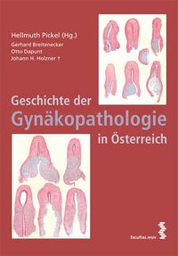 Produktbild: Geschichte der Gyn&auml;kopathologie in &Ouml;sterreich