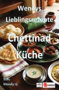 Produktbild: Wendys Lieblingsrezepte - Chettinad K&uuml;che
