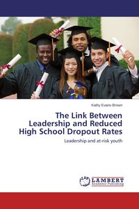 Produktbild: The Link Between Leadership and Reduced High School Dropout Rates
