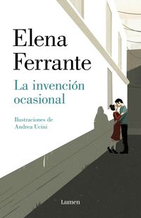 Bild vom Artikel La Invención Ocasional / Incidental Inventions vom Autor Elena Ferrante