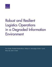 Produktbild: Robust and Resilient Logistics Operations in a Degraded Information Environment