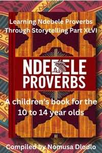 Produktbild: Learning Ndebele Proverbs Through Storytelling Part XLVI