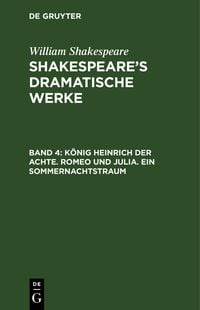 Produktbild: K&ouml;nig Heinrich der Achte. Romeo und Julia. Ein Sommernachtstraum