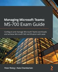 Produktbild: Managing Microsoft Teams: MS-700 Exam Guide
