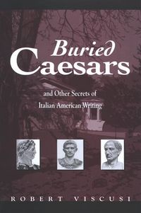 Produktbild: Buried Caesars, and Other Secrets of Italian American Writing