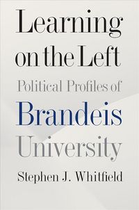Produktbild: Learning on the Left - Political Profiles of Brandeis University