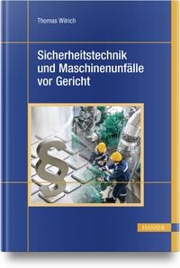 Produktbild: Sicherheitstechnik und Maschinenunf&auml;lle vor Gericht