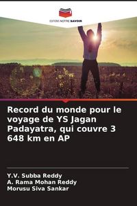 Produktbild: Record du monde pour le voyage de YS Jagan Padayatra, qui couvre 3 648 km en AP