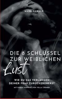 Produktbild: Die 8 Schl&uuml;ssel zur weiblichen Lust