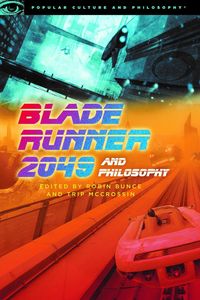 Produktbild: Blade Runner 2049 and Philosophy