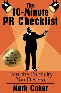 Produktbild: 10-Minute PR Checklist: Earn the Publicity You Deserve