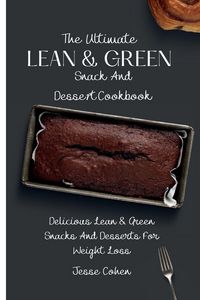 Produktbild: The Ultimate Lean & Green Snack And Desset Cookbook