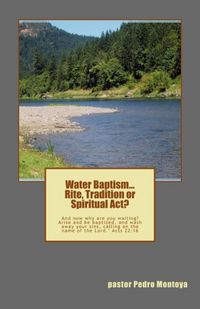 Produktbild: Water Baptism. Rite, Tradition or Spiritual Act