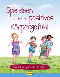 Produktbild: Spielideen f&uuml;r ein positives K&ouml;rpergef&uuml;hl