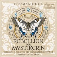 Produktbild: Die Rebellion der Mystikerin: Teresa von Avila und die Verwandlung der Welt