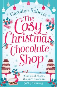 Bild vom Artikel The Cosy Christmas Chocolate Shop vom Autor Caroline Roberts
