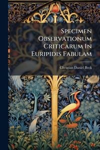 Produktbild: Specimen Observationum Criticarum In Euripidis Fabulam