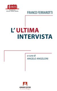 Produktbild: Franco Ferrarotti. L'ultima intervista