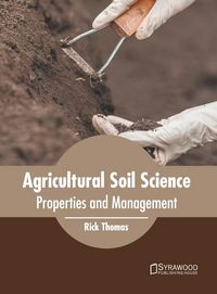 Produktbild: Agricultural Soil Science: Properties and Management