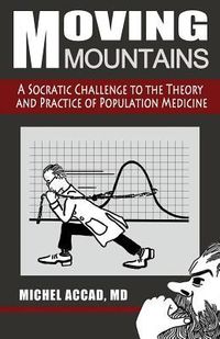 Produktbild: Moving Mountains: A Socratic Challenge to the Theory and Practice of Population Medicine